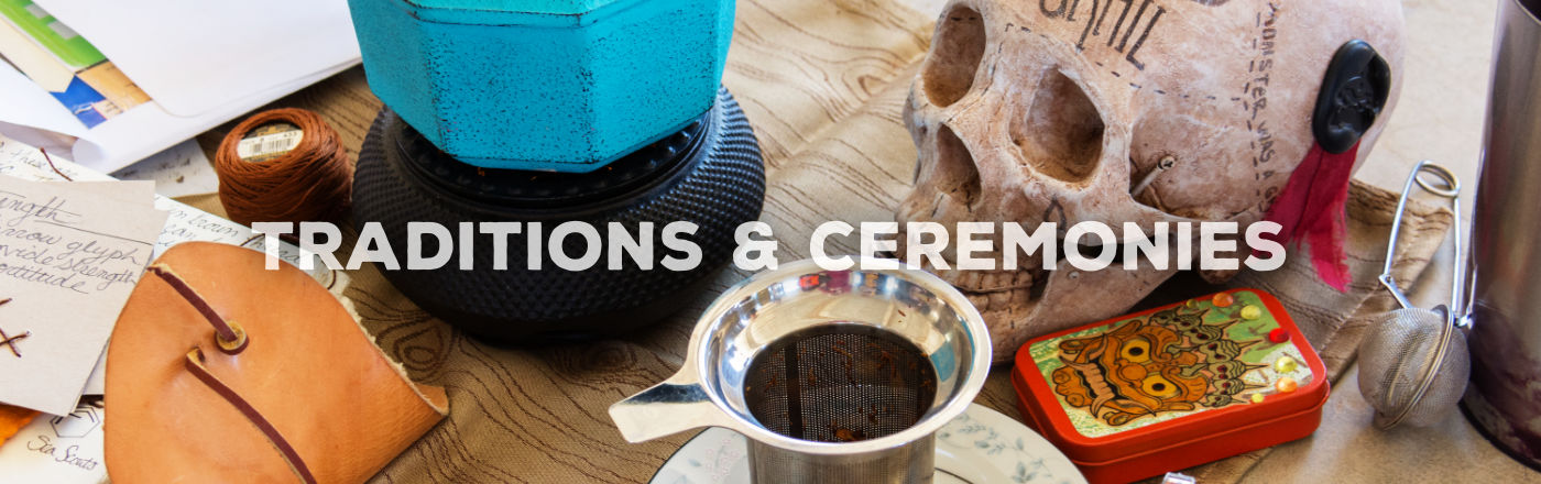 Traditions and Ceremonies